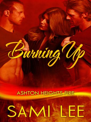 cover image of Burning Up (Ashton Heights Fire #1)